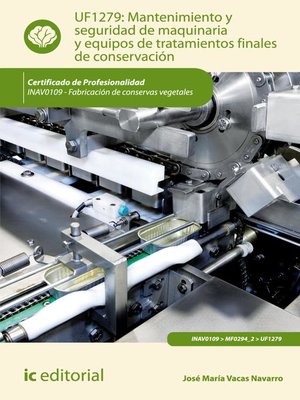 cover image of Mantenimiento y seguridad de maquinaria y equipos de tratamientos finales de conservación. INAV0109